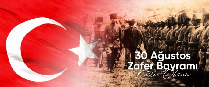 30 AĞUSTOS ZAFER BAYRAMI KUTLAMALARI 2025